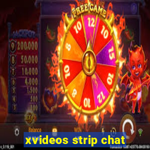 xvideos strip chat